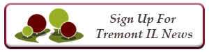 Sign Up For Tremont IL News